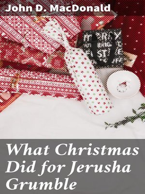 cover image of What Christmas Did for Jerusha Grumble